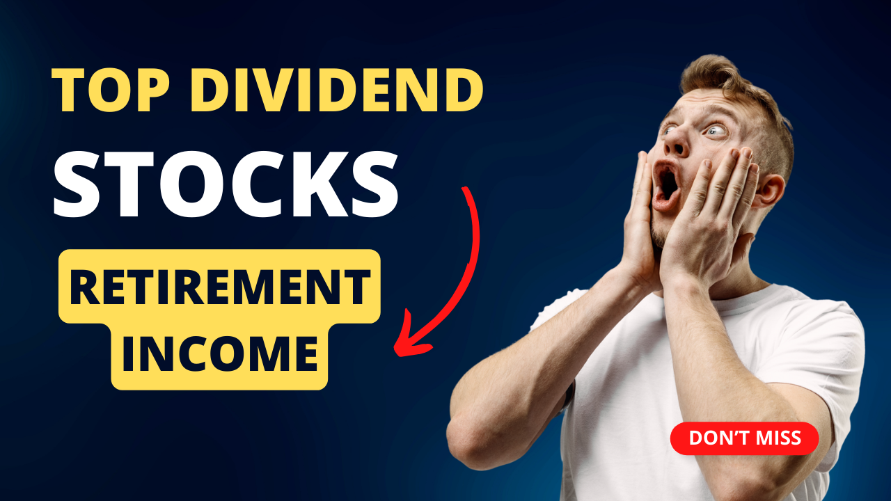 best dividend stocks for retirement income