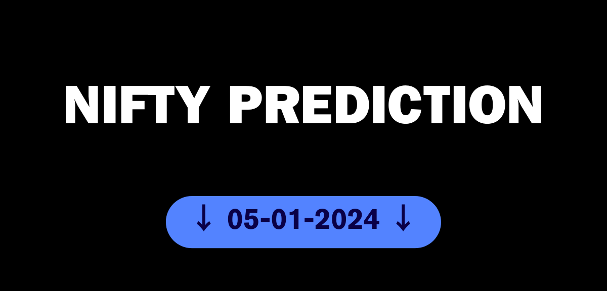 nifty prediction for tomorrow 05-01-2024