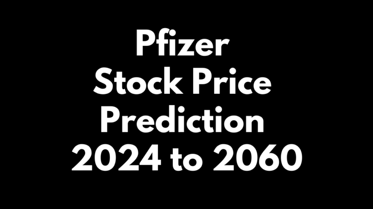 Pfizer Stock Price Prediction 2024 to 2060